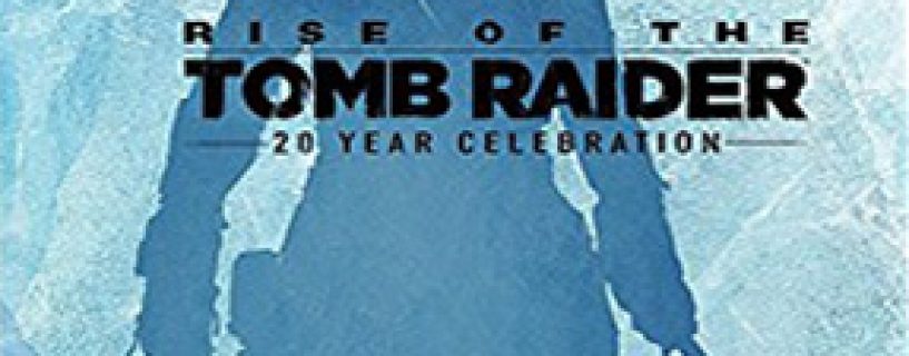 Rise Of The Tomb Raider Free Download (20th Anniversary Edition)
