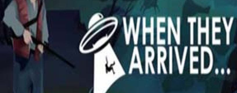 When They Arrived Free Download