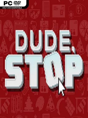 dude stop full game online free