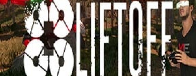Liftoff: FPV Drone Racing Free Download