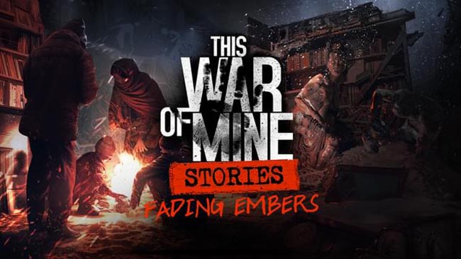 This War Of Mine Stories Free Download Incl All Dlc S Steamunlocked