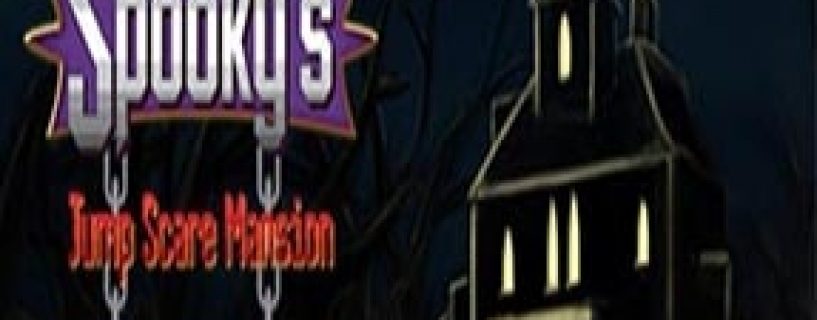 Spooky’s Jump Scare Mansion Free Download