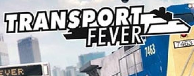 Transport Fever Free Download (Build 18381)
