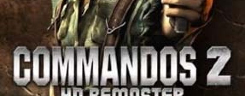 Commandos 2 – HD Remaster Free Download (v1.01)