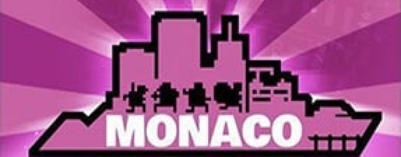 Monaco: What’s Yours Is Mine Free Download