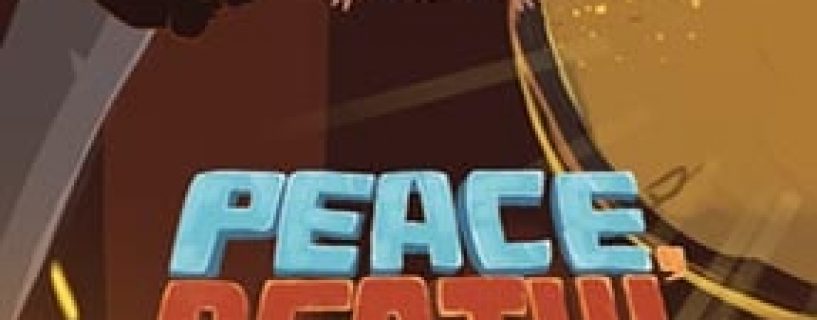 Peace, Death! Free Download (v12.11.2019)