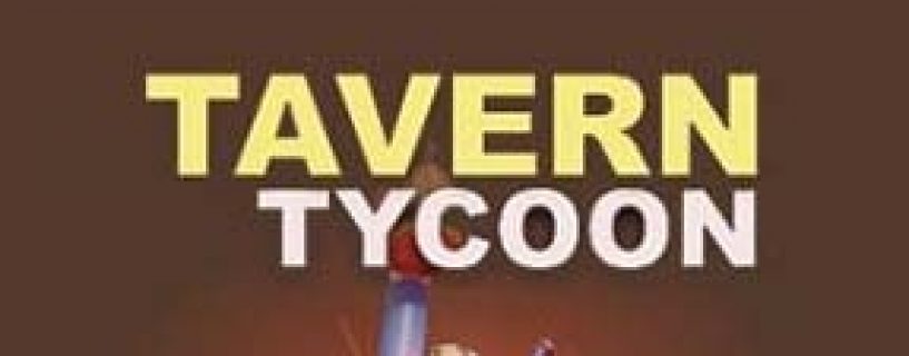 Tavern Tycoon – Dragon’s Hangover Free Download (v1.1d)