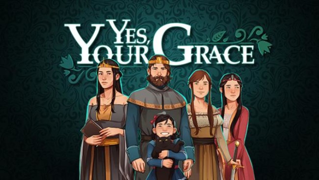 Yes your grace прохождение