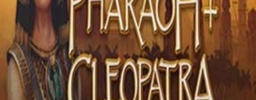 Pharaoh + Cleopatra Free Download