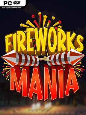 Fireworks Mania An Explosive Simulator Free Download V2020 12 3 Steamunlocked