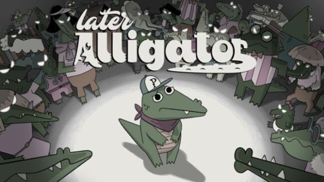 Later Alligator Free Download Build Steamunlocked