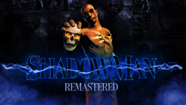 Shadow Man Remastered 免费下载