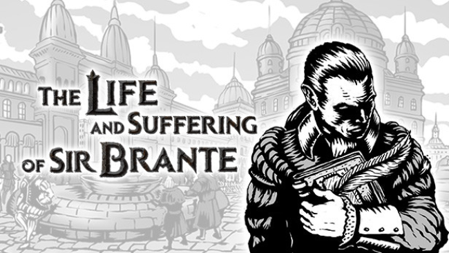 The life and suffering of sir brante читы