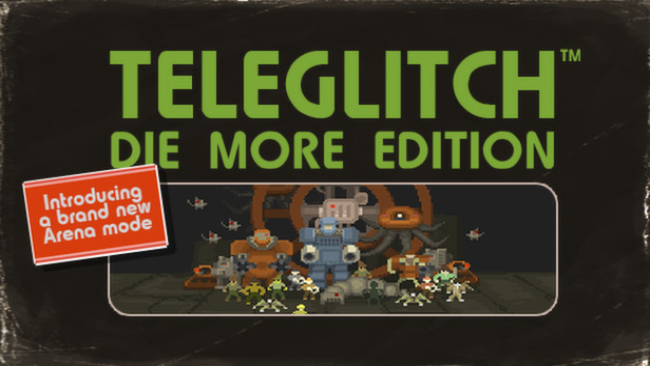 Teleglitch: Die More Edition 免费下载(v9.3)