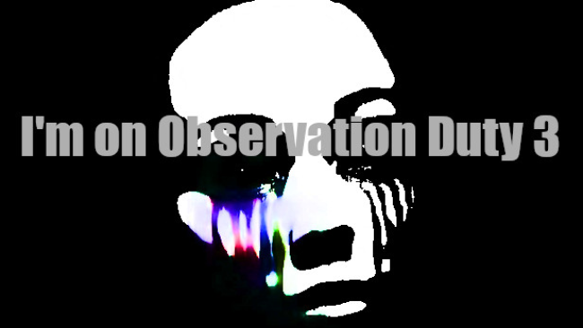 Im-On-Observation-Duty-3-Free-Download