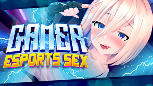 Gamer Girls [18+]: eSports SEX Free Download » STEAMUNLOCKED