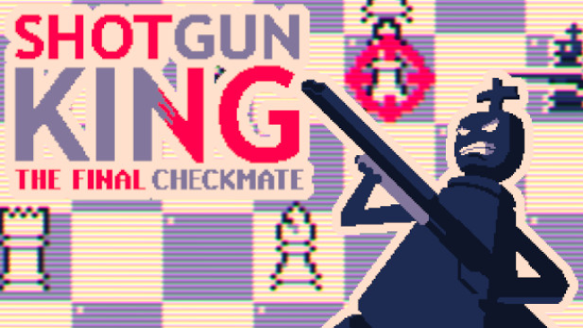 Shotgun King: The Final Checkmate v1.37 DRM-Free Download - Free