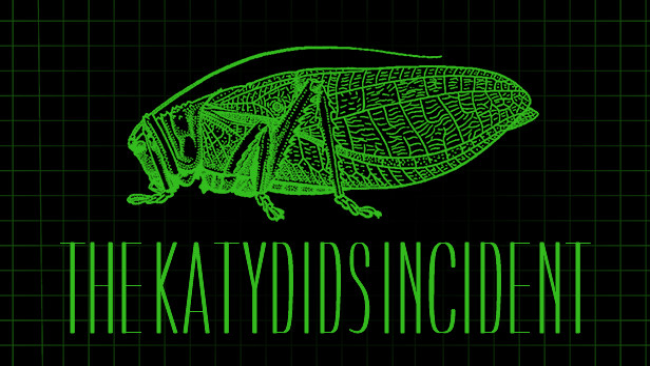 The Katydids Incident Free Obtain