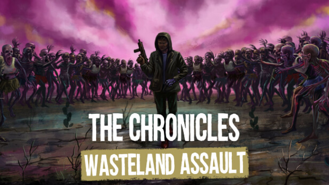 The Chronicles: Wasteland Assault Free Obtain