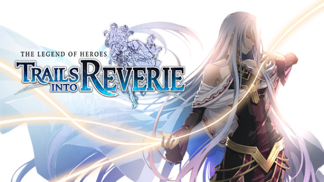 The Legend Of Heroes: Trails Into Reverie Free Download PC