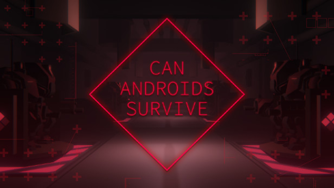 CAN ANDROIDS SURVIVE PC Download