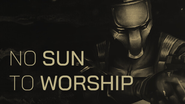 No Sun To Worship PC Download