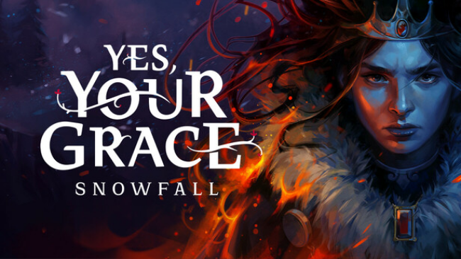 Yes, Your Grace : Snowfall PC Download